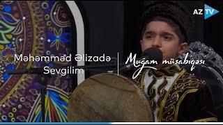 Məhəmməd Əlizadə - Sevgilim | VIII "Muğam" müsabiqəsi