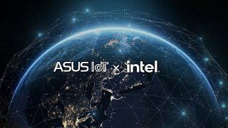 Transforming Industries with ASUS IoT x Intel  | ASUS IoT