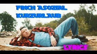 Lyrics zu "KURZURLAUB - FiNCH ASOZiAL"