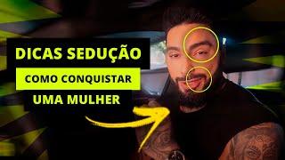 Aprenda a Conquistar Qualquer Mulher com Essas Dicas de SEDUÇÃO