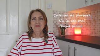 Cafeaua de sambata/ Nu in cea mai buna forma