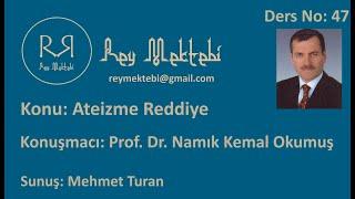 Ateizme Reddiye  - Prof. Dr. Namık Kemal Okumuş