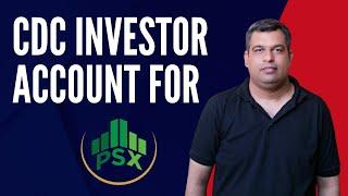 What is and How to Open CDC Investor Account | CDC Investor Account for PSX Account Holders