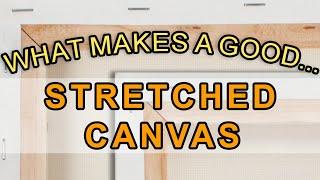 What Makes A Good Stretched Canvas?