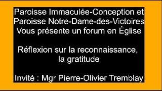 Réflexion sur la reconnaissance, la gratitude @ 19h00 avec Mgr. Pierre-Olivier Tremblay