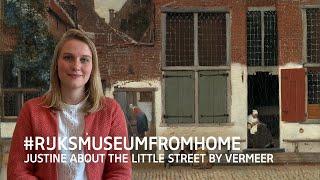 #Rijksmuseumfromhome: Justine about Vermeer's Little Street