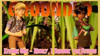 Grounded - Ep 1 - Honey, I Shrunk the Stupids