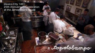 Highlights - Mexico City 1491: Topolobampo 25th Anniversary Celebration at the James Beard House