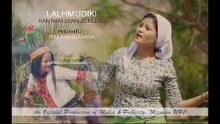 Lalhmudiki | Kan ram zawn zunlêng | Official Music Video