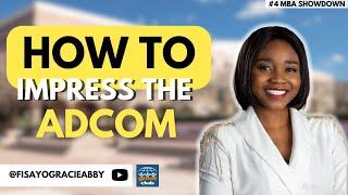 How to Impress the Admissions Committee of Business Schools | MBA Showdown #4 | @FisayoGracieAbby