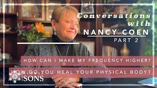 Conversations Series #2: How do I make my frequency higher? How do I heal my Physical body?