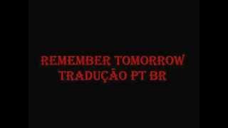 REMEMBER TOMORROW ( Legendas PT BR)