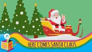 Here Comes Santa Claus | Children's Christmas Song