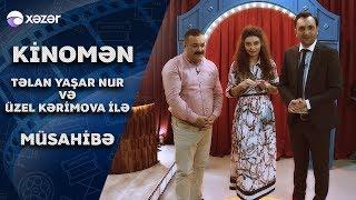 Kinomen - Tərlan Nur Yaşar, Üzel Kərimova 27.10.2019