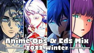 Anime Openings & Endings Mix | 2022 Winter