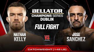 Nathan Kelly vs Jose Sanchez | Bellator Dublin