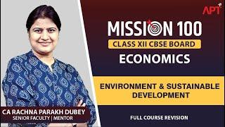 CH-07 | IED | Environment & Sustainable Development | Class 12th | Mission 100% Revision Series