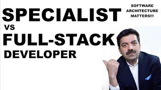 Should you plan to become a Specialist or Full Stack Developer?