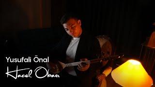 Yusufali Önal - Hacel Obası