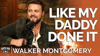 Walker Montgomery - Like My Daddy Done It (Acoustic) // Fireside Sessions