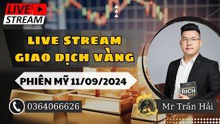 LIVE TRADING - THỰC CHIẾN GIAO DỊCH VÀNG  ( PHIÊN MỸ 11/09/2024 ) | Trading map #livestream #live