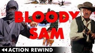 Bloody Sam: Brutal Masculinity Part 1 — ACTION REWIND