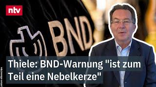 Russische Angriffe auf die NATO? - Thiele: BND-Warnung "ist zum Teil eine Nebelkerze" | ntv