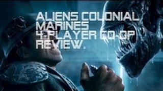 Aliens Colonial Marines 4 Player co-op review.