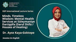 Süleymaniye Darul Shifa: Ottoman Historical Background | Dr. Ayse Kaya-Goktepe | Lecture in English