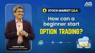 How can a beginner start Option Trading?