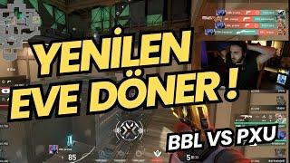 FERİT GÖZÜNDEN BBL VS PXU | YENİLEN ELENİR İNANILMAZ MAÇ VALORANT Red Bull Dünya Finali