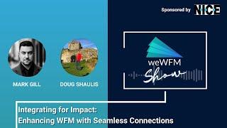 Integrating for Impact: Enhancing WFM with Seamless Connections