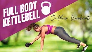 Full Body Outdoor Kettlebell Workout