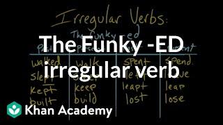 The funky -ed irregular verb | The parts of speech | Grammar | Khan Academy