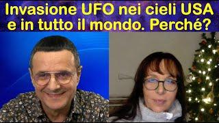 Invasione UFO nei cieli USA e del mondo. Pier Giorgio Caria, Marina Tonini che succederà?