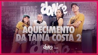 Aquecimento da Tainá Costa 2 - Tainá Costa, DJ Batata | FitDance TV (Coreografia Oficial)
