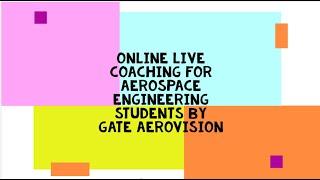 GATE Aerospace Engineering Online Live Interactive Virtual Classes by GATE AeroVision