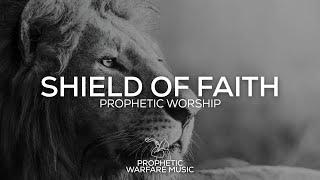 SHIELD OF FAITH // PROPHETIC WARFARE MUSIC // 1 HOUR ISNTRUMENTAL // EPHESIANS 6:13-17