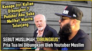 Sebut Wanita Muslimah "Dibungkus" | Pria Tua Ini Dibungkam Oleh Youtuber Muslim