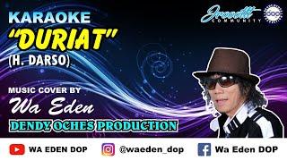 KARAOKE DURIAT - DARSO │ MUSIC COVER BY WA EDEN