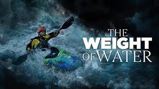 THE WEIGHT OF WATER