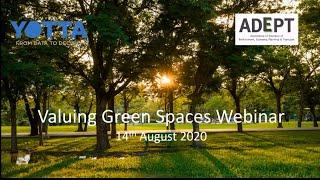 Yotta and ADEPT - Valuing Green Spaces Webinar