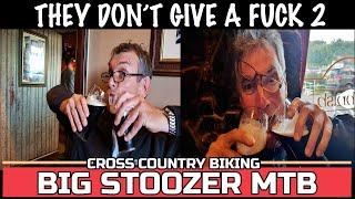 Fabulous Flint & Big Stoozer. THEY DON'T GIVE A FUCK 2. Cross Country mountain biking.