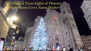 The Magical Xmas Lights of Florence & the Santa Croce Xmas Market