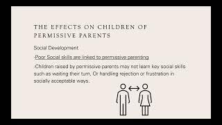 Multi-Media Project PSY 3206 Kasey Perry Effects of Parenting Styles on Children Ages 2-6