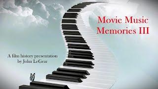 Highlighting "Movie Music Memories 3" (film history presentation)