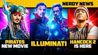 Illuminati in MCU - CONFIRMED, New Pirates of the Caribbean Movie, Hancock 2 | Nerdy News 352