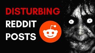 Most Disturbing Reddit Posts