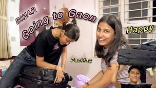 Finally we are going to GAON | BIHAR | Did packing in 1 DAY | Real Payal