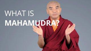 What is Mahamudra with Yongey Mingyur Rinpoche